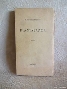 Old books: libro plantalamor novela de anton busquets i punset firmado y dedicado edicion año 1908